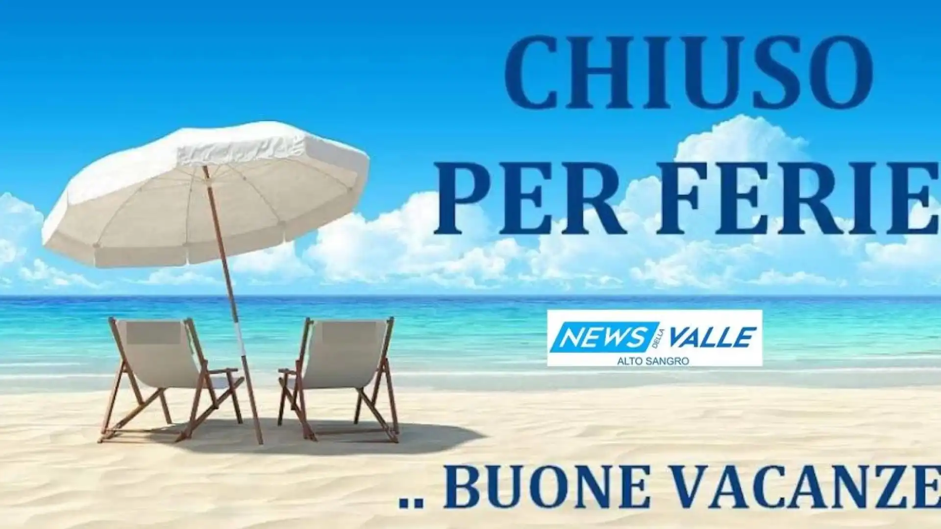 Chiuso per ferie ma non per notizie…ci riposiamo per una settimana! Buon Ferragosto a tutti i nostri lettori.